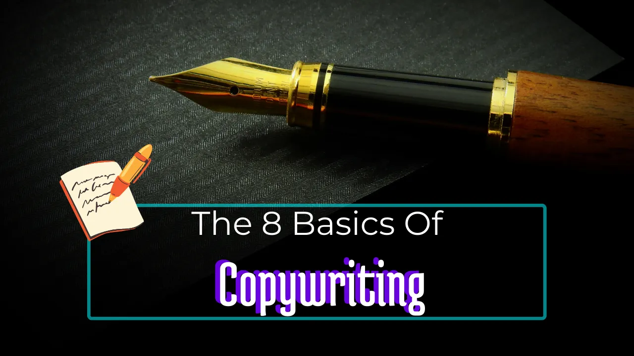 Copywriting 101 - The 8 Basics Of Copywriting